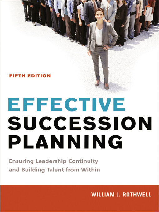 Title details for Effective Succession Planning by William J. Rothwell - Available